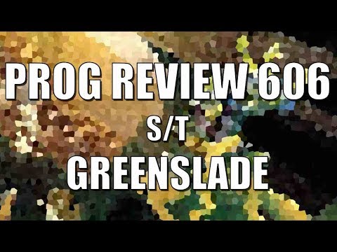 Prog Review 606 - S/T - Greenslade