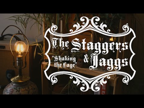 Shaking the Cage   The Staggers & Jaggs