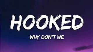 Why Don&#39;t We - Hooked (Lyrics)