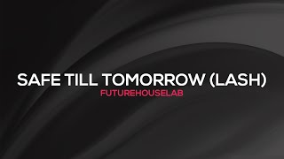 Morgan Page ft. Angelika Vee – Safe Till Tomorrow (Lash Remix)