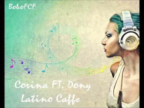 Corina ft. Dony - Latino Caffe