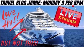 1st Cruise on NCL Prima; the good & 😫! Live with Travel Blog Jamie plus your Qs answered!