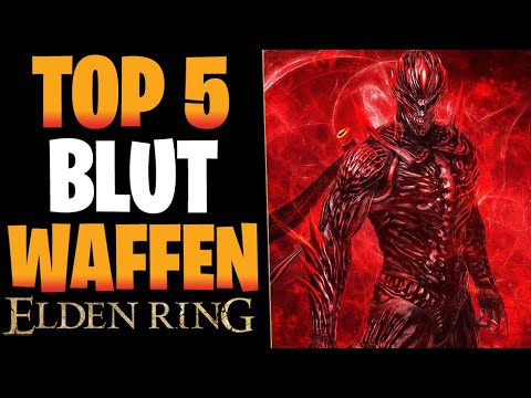 BLUTUNG IST EXTREM STARK - Top 5 Beste Arkane Blut Waffen DIREKT | Elden Ring Tipps deutsch