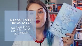 Lettura Bruciata: Nel modo in cui cade la neve di Erin Doom | Alle Trotty