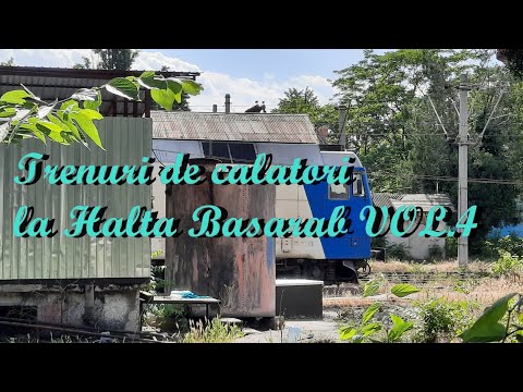 Trenuri de calatori la Halta Basarab Vol.4