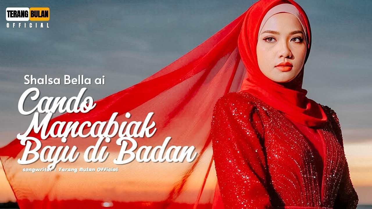 Lirik Lagu Cando Mancabiak Baju di Badan Lirik Lagu Cando Mancabiak Baju di Badan – Shalsa Bella AI