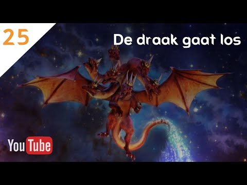 ZIE, IK KOM SPOEDIG (25) - Openbaring 12:7-18 - De draak gaat los