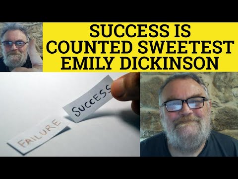 🔵 Success is Counted Sweetest by Emily Dickinson Summary - Success is Counted Sweetest Analysis