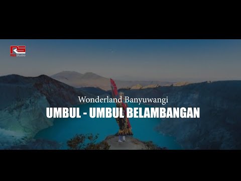 Wonderland Banyuwangi - Umbul Umbul Belambangan ( Colossal Etnic EDM Music )