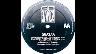 Quazar • Change For The Better (Chicago) (1992)