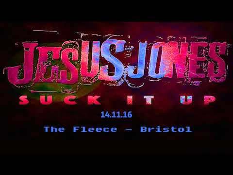 Jesus Jones  Live @ The Fleece 14 -11-16 (Soundboard Recording)