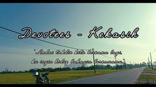 Download lagu Devotees - Kekasih (minus one audio) mp3