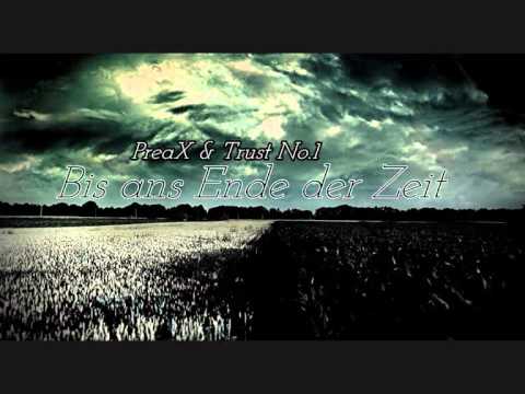 PreaX und Trust No. 1 - Bis ans Ende der Zeit