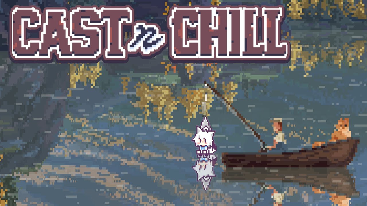 【Cast n Chill】朝のチルい釣りゲームをする。This fox is always fishing🦊【白上フブキ/ホロライブ】