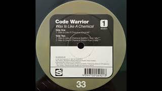 Code Warrior - Wax Is Like A Chemical (beXta's Toxic 12") (1997)