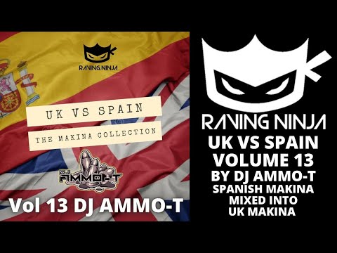 UK Vs Spain Vol 13 The Makina Collection By Dj Ammo T BCN Spanish Techno Bit Monta ADN Uptempo rave