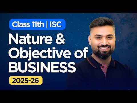 Nature & Objective of BUSINESS ✅ | Class 11 COMMERCE ( ISC ) ONE SHOT | Shubham Jagdish | 8112601234
