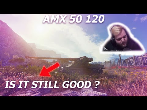 AMX 50 120 Is Still GOOD?