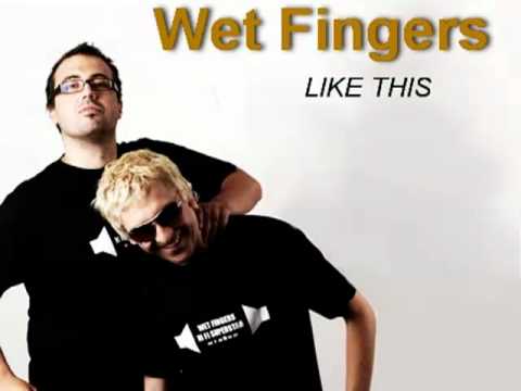 Wet Fingers - Like That Club Mix (Remix)