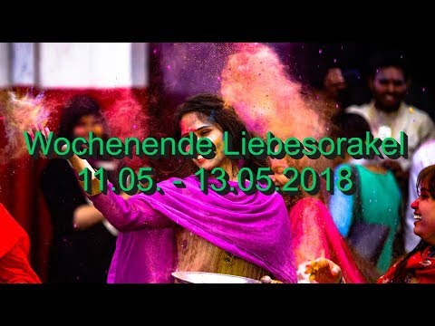 Wochenende Liebesorakel: 11.05. - 13.05.2018