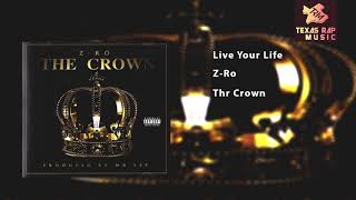 Live Your Life - Z Ro