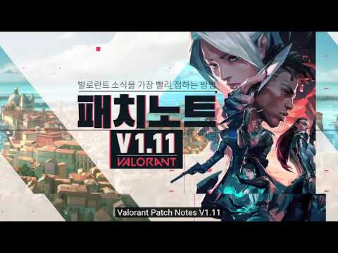 Update 1.11 All Changes and Patch Note Valorant