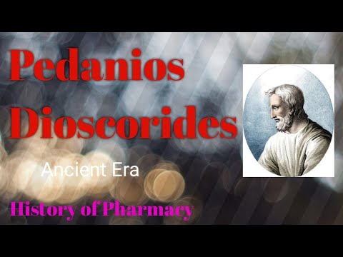 Pedanios Dioscorides| 40-90 AD| Ancient Greek| Ancient Era of History of Pharmacy