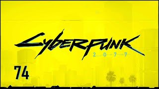 #74 Cyberpunk 2077 / サイバーパンク 2077 【実況プレイ】