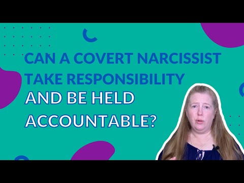 Can a Covert Narcissist Take Responsibility and Be Held Accountable?