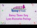 Barney Theme Song Lyons Recreation Package