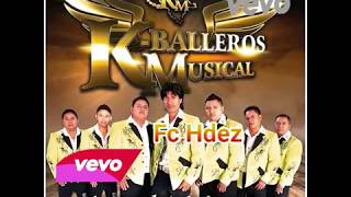 K Balleros Musical - MIX 2 Las Mas Perronas 2017 NEW