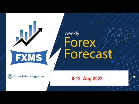 Weekly Forex Forecast | 8-12 Aug 2022 | Watch now !
