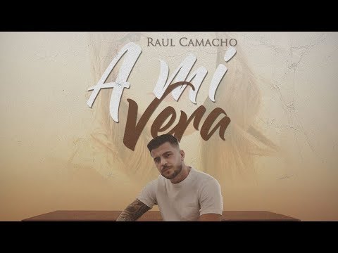 Raul Camacho - A mi vera [ prod Manu Kiros] (Lyrics Oficial)