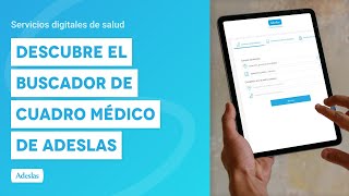 Descubre el buscador de Cuadro Médico de Adeslas