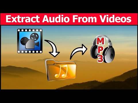 How to extract audio from video files | Create MP3s from videos, rip music from a video file