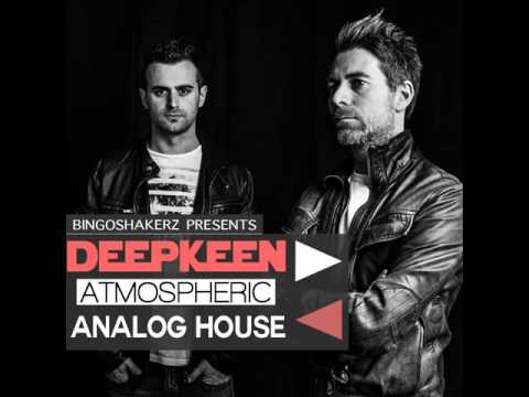 Deepkeen - Atmospheric Analog House (Bingoshakerz)