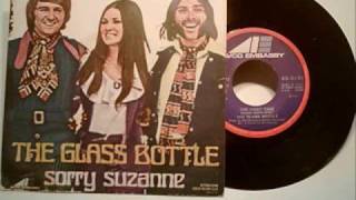 Sorry Suzanne - The Glass Bottle (lo siento Susana - Los Vasos Y las Botellas)