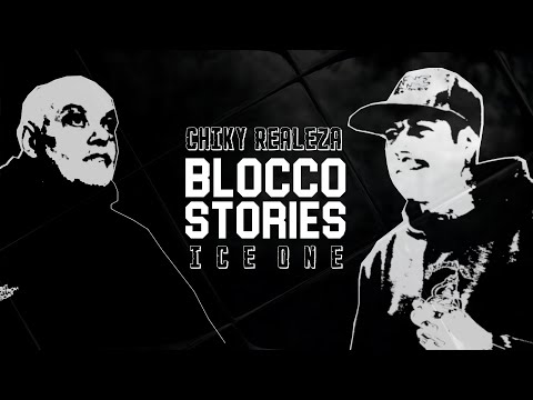 BLOCCO STORIES S.2 EP.2 - CHIKY REALEZA E ICE ONE