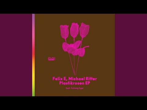 Plastikrosen (Xinobi Remix)
