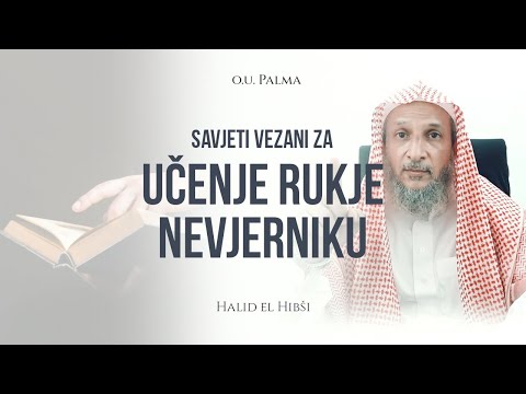 Savjeti vezani za učenje rukje nevjerniku - Halid el Hibši