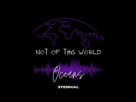 3TERNAL- Oceans (audio)