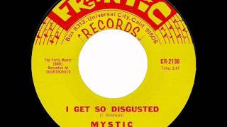 Mystic - I get so disgusted