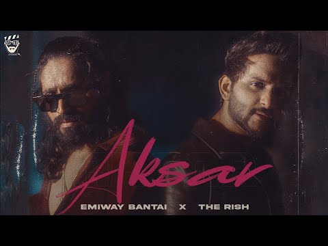AKSAR EMIWAY X THE RISH ( OFFICIAL MUSIC VIDEO) #emiwaybantai #hindirap