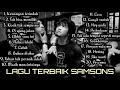 SAMSONS FULL ALBUM TANPA IKLAN LAGU TERBAIK TERPOPULER ENAK DIDENGAR SAAT SANTAI SAAT KERJA