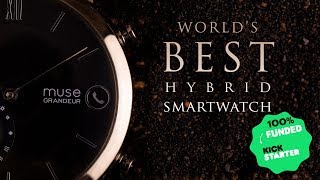 The World&#39;s Best Hybrid Smartwatch - Muse Wearables