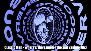 Classic Man - Where's The Sample (The 2nd Sample Mix)