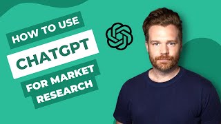 How to use ChatGPT for Market Research
