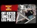 Off-Kilter Single-Leg Leg Press - Mutant in a Minute w/Trevor Koot