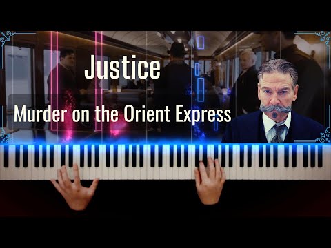 Justice - Murder on the Orient Express - Patrick Doyle - Piano Cover / Tutorial