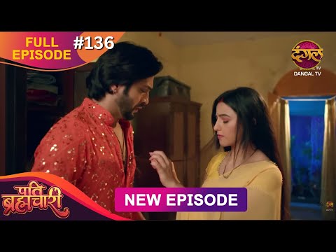 Pati Brahmachari | Full Episode 136 | 23 Oct 2025 | Full HD #Newepisode | Dangal TV